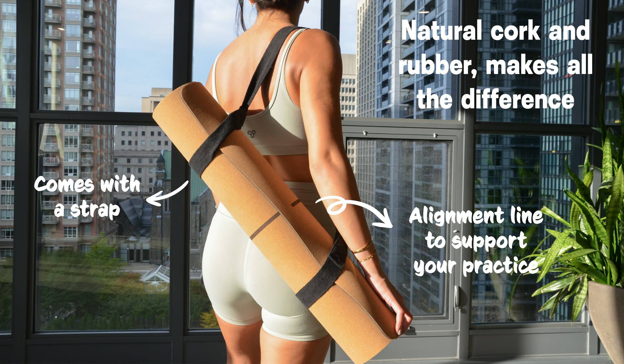 Natural cork and rubber makes all the difference. The mat comes with a strap and has an alignment line to support your practice.